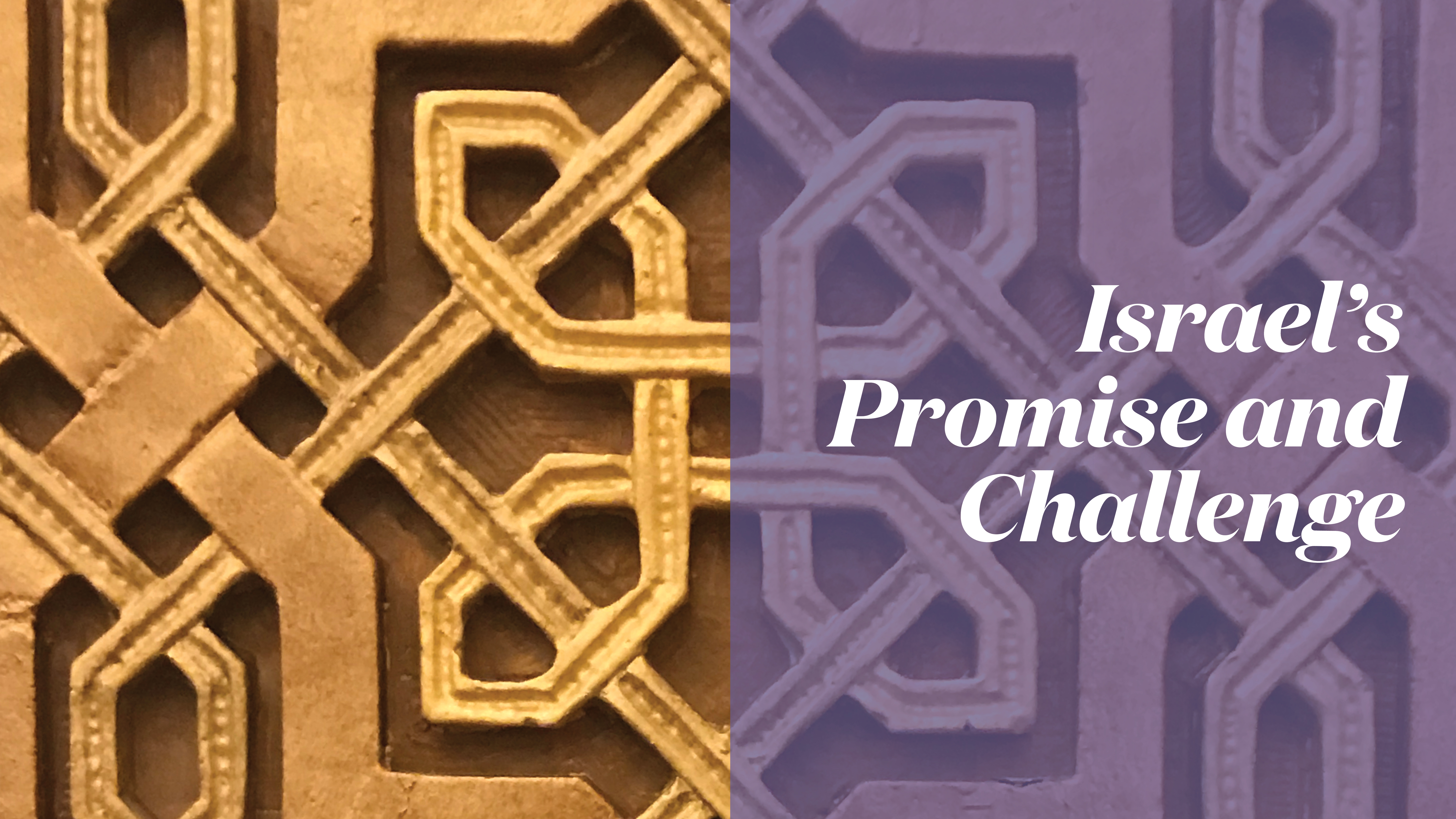 Israel's Promise and Challenge