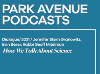 Dialogue - Jennifer Stern Granowitz, Erin Beser and Rabbi Geoff Mitelman: How We Talk About Science - March 24, 2021